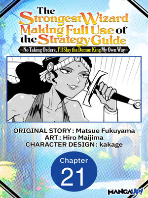 cover image of The Strongest Wizard Making Full Use of the Strategy Guide -No Taking Orders, I'll Slay the Demon King My Own Way, Chapter 21